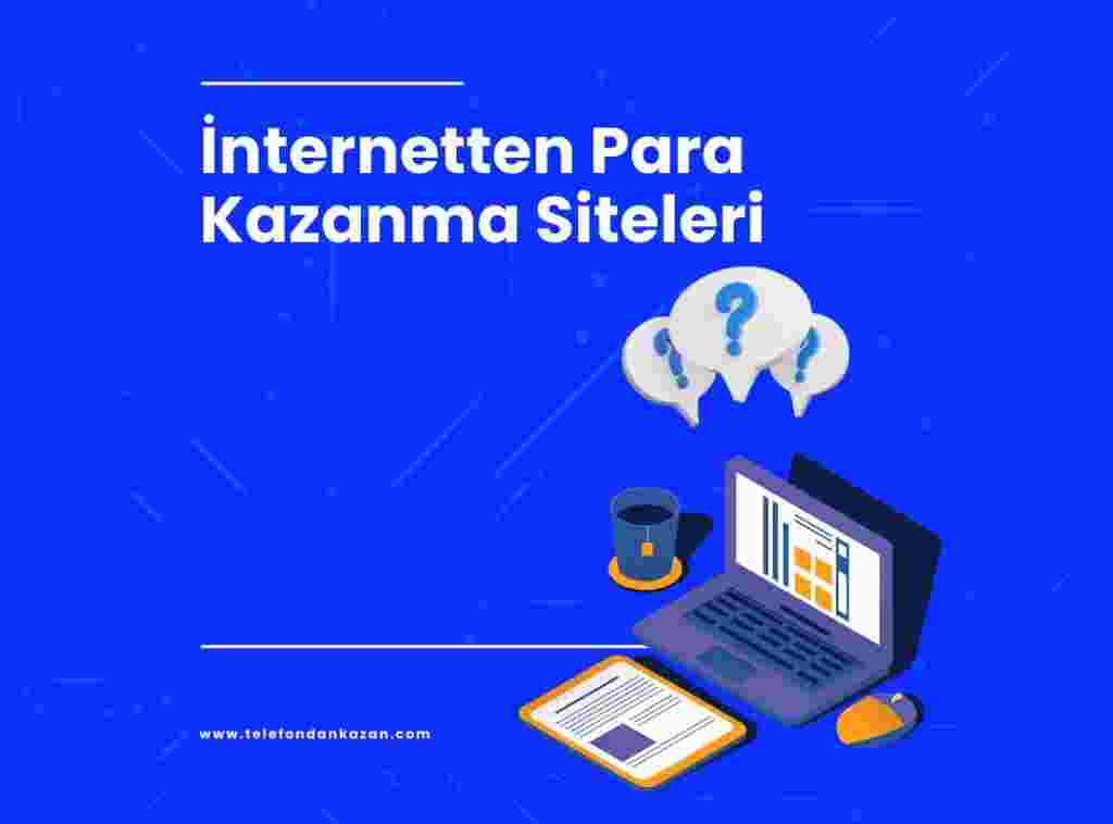 İnternetten Para Kazanma Siteleri