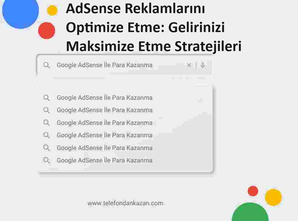 AdSense Reklamlarını Optimize Etme: Gelirinizi Maksimize Etme Stratejileri