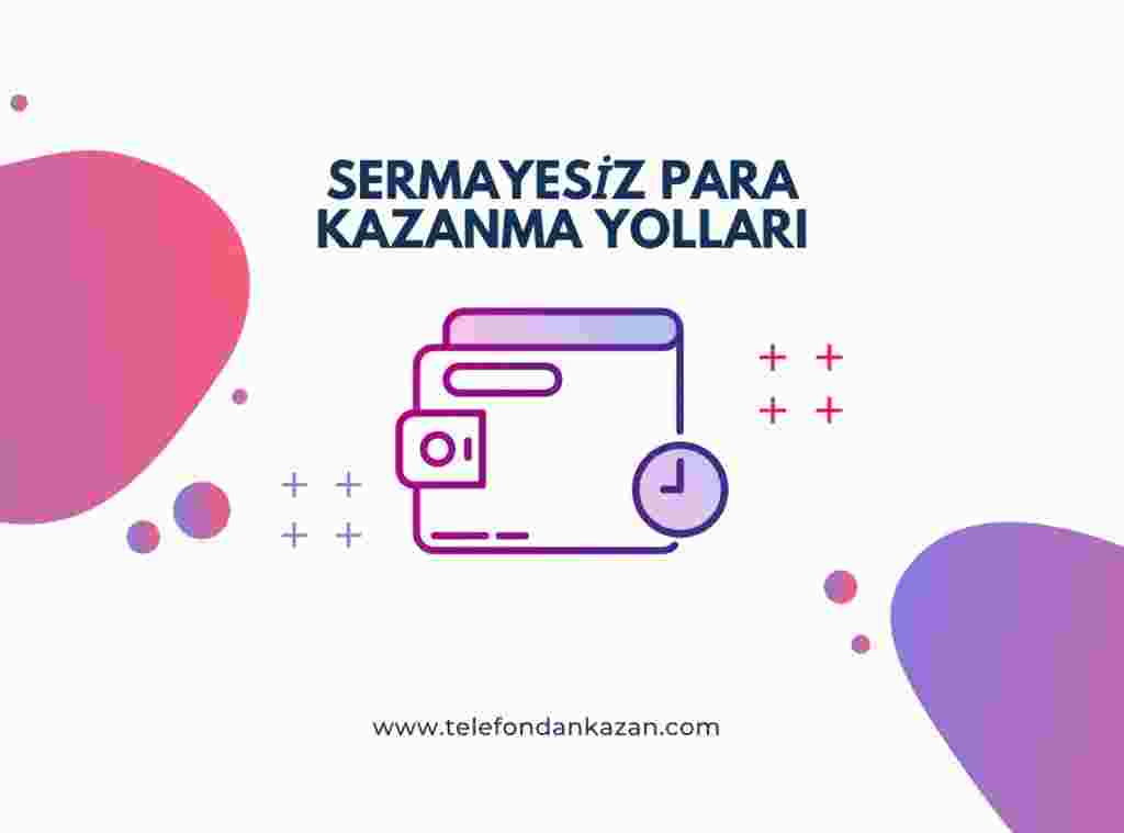 Sermayesiz Para Kazanma Yolları