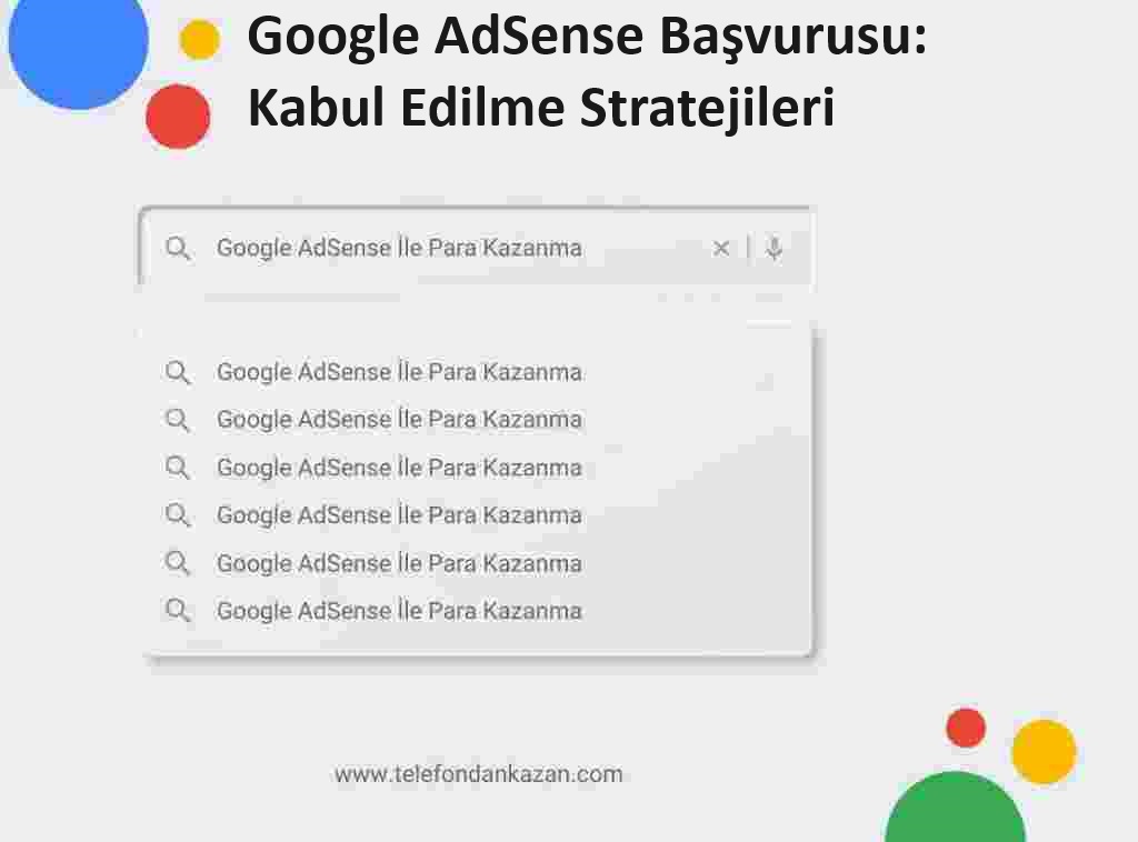 Google AdSense Başvurusu: Kabul Edilme Stratejileri