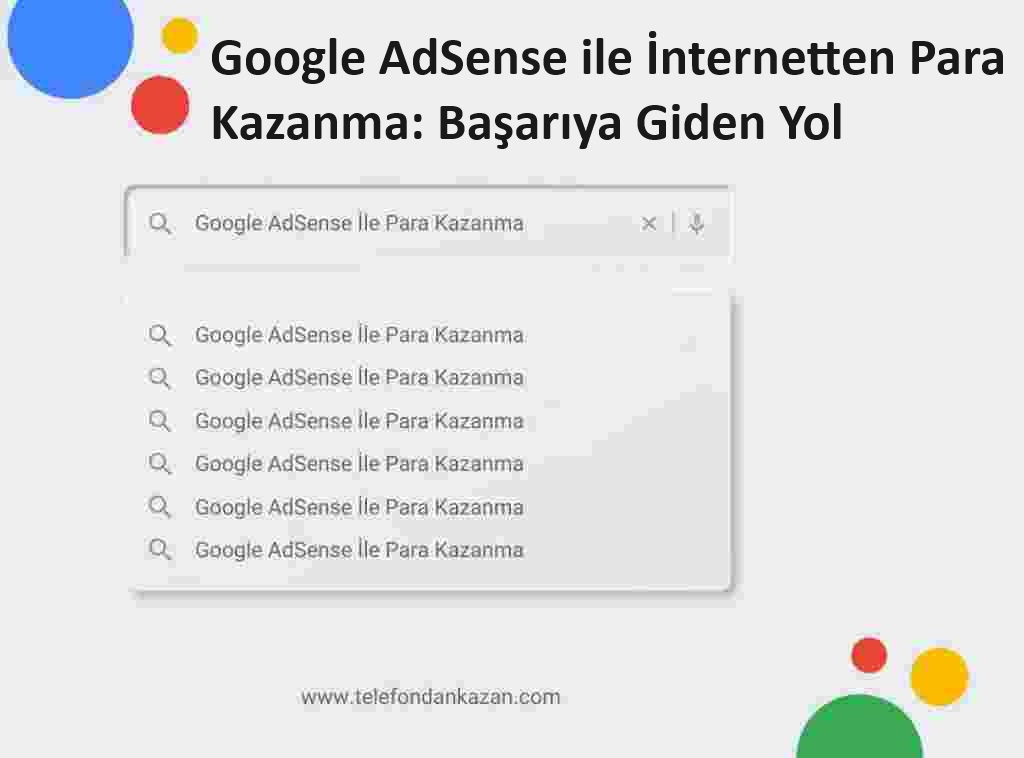 Google AdSense ile İnternetten Para Kazanma: Başarıya Giden Yol