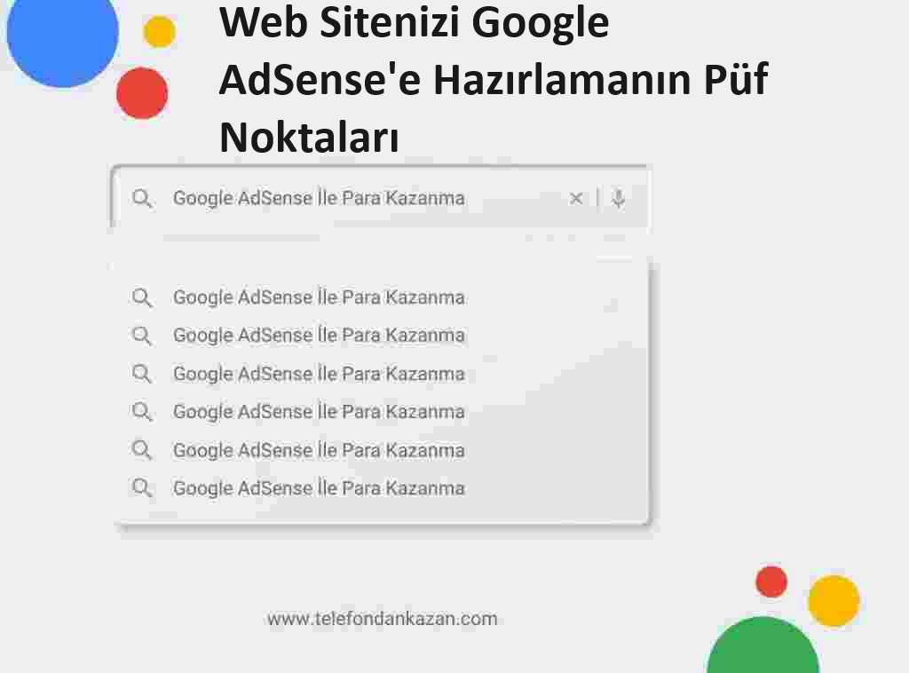 Web Sitenizi Google AdSense'e Hazırlamanın Püf Noktaları